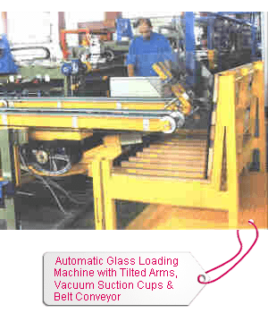 Automatic Glass Loading Machine with Tilted Arms, Vacuum Suction Cups & Belt Conveyor Automatic Glass Loading Machine with Tilted Arms, Vacuum Suction Cups & Belt Conveyor