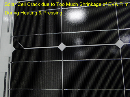 Solar Cell Crack due to Too Much Shrinkage of EVA Film During Heating & Pressing Solar Cell Crack due to Too Much Shrinkage of EVA Film During Heating & Pressing